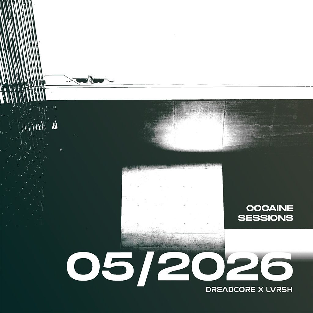 Cocaine Sessions #46 - Dreadcore x LVRSH